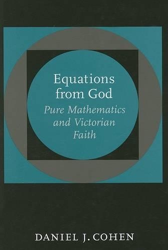 Бумажная книга «Equations from God: Pure Mathematics and Victorian Faith», автор Дэниел Дж. Коэн - фото №1