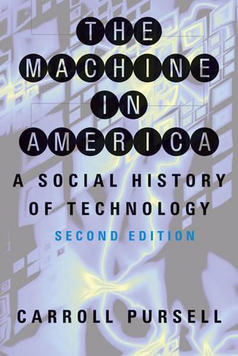 Бумажная книга «The Machine in America: A Social History of Technology», автор Кэрролл Пёрселл - фото №1