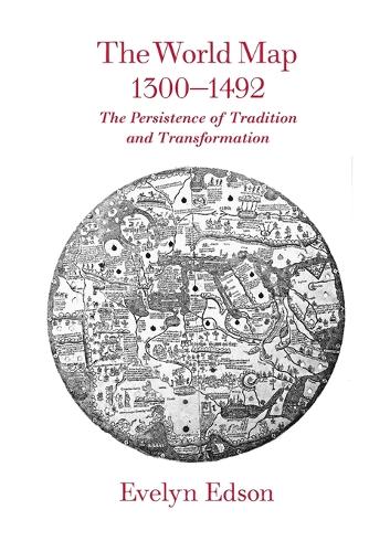 Бумажная книга «The World Map, 1300–1492: The Persistence of Tradition and Transformation», автор Эвелин Эдсон - фото №1