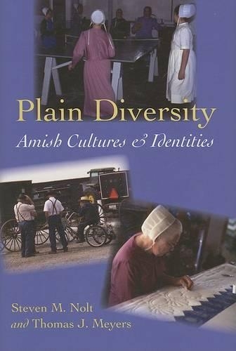 Бумажная книга «Plain Diversity: Amish Cultures and Identities», авторов Стивен М. Нолт, Томас Дж. Майерс - фото №1
