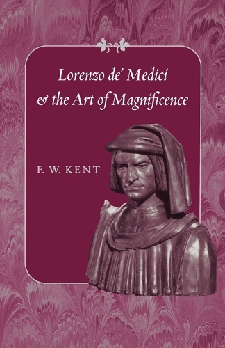 Бумажная книга «Lorenzo de' Medici and the Art of Magnificence», автор Ф. В. Кент - фото №1