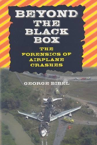 Бумажная книга «Beyond the Black Box: The Forensics of Airplane Crashes», автор Джордж Библ - фото №1