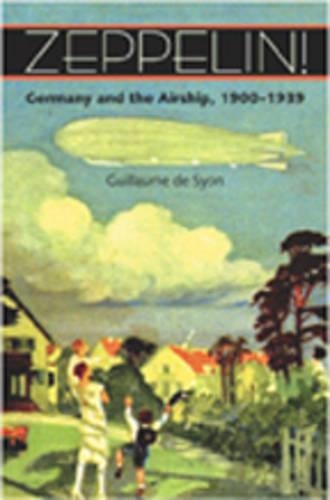 Бумажная книга «Zeppelin!: Germany and the Airship, 1900–1939», автор Гийом де Сьон - фото №1
