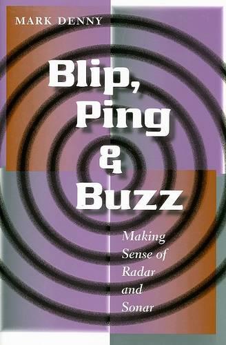 Паперова книга «Blip, Ping, and Buzz: Making Sense of Radar and Sonar», автор Марк Денні - фото №1