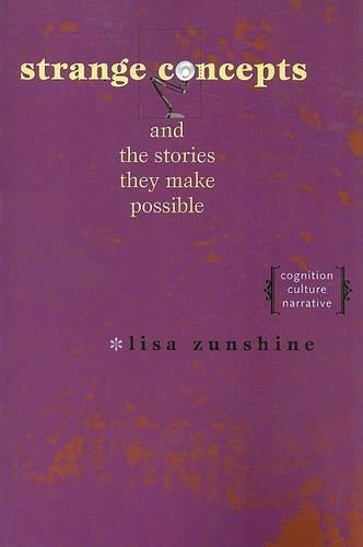 Бумажная книга «Strange Concepts and the Stories They Make Possible: Cognition, Culture, Narrative», автор Лиза Зуншайн - фото №1