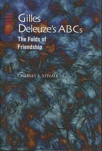 Паперова книга «Gilles Deleuze's ABCs: The Folds of Friendship», автор Чарльз Дж. Стівейл - фото №1