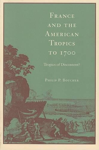 Бумажная книга «France and the American Tropics to 1700: Tropics of Discontent?», автор Филип П. Буше - фото №1