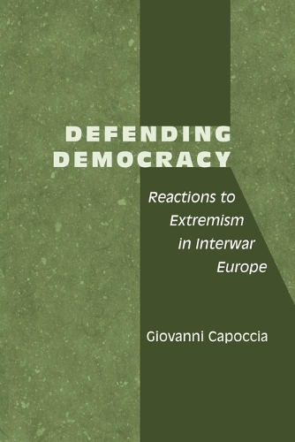 Бумажная книга «Defending Democracy: Reactions to Extremism in Interwar Europe», автор Джованни Капочча - фото №1