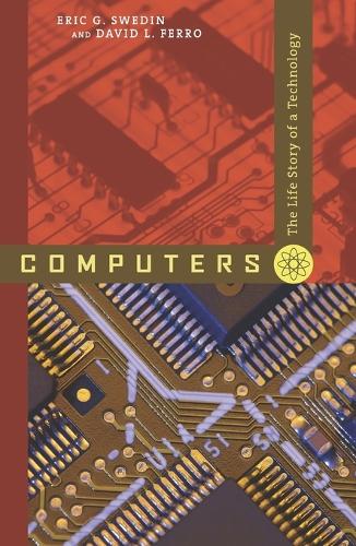Бумажная книга «Computers: The Life Story of a Technology», авторов Дэвид Л. Ферро, Эрик Г. Шведин - фото №1