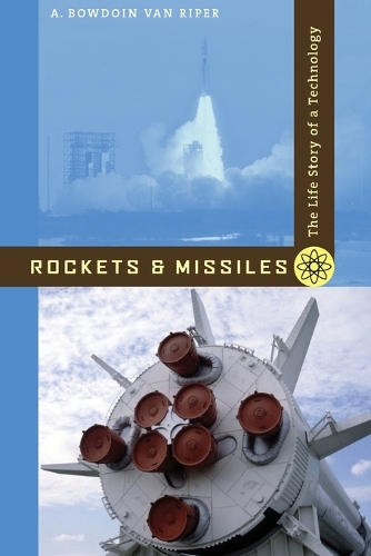 Бумажная книга «Rockets and Missiles: The Life Story of a Technology», автор А. Боудуин Ван Рипер - фото №1