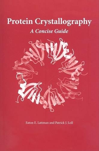 Паперова книга «Protein Crystallography: A Concise Guide», авторів Ітон Е. Латман, Патрік Дж. Лолл - фото №1