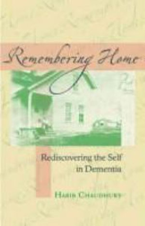 Паперова книга «Remembering Home: Rediscovering the Self in Dementia», автор Хабіб Чаудхурі - фото №1