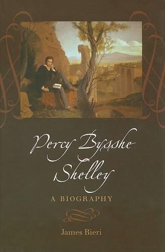 Бумажная книга «Percy Bysshe Shelley: A Biography», автор Джеймс Биери - фото №1