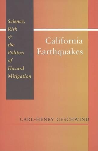 Бумажная книга «California Earthquakes: Science, Risk, and the Politics of Hazard Mitigation», автор Карл-Генрих Гешвинд - фото №1