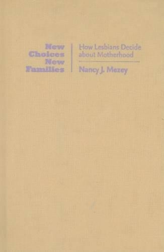 Бумажная книга «New Choices, New Families: How Lesbians Decide about Motherhood», автор Нэнси Дж. Мези - фото №1