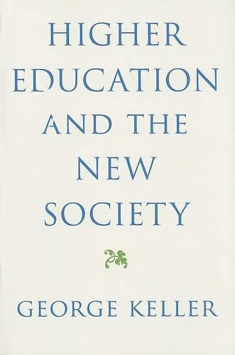 Бумажная книга «Higher Education and the New Society», автор Джордж Келлер - фото №1