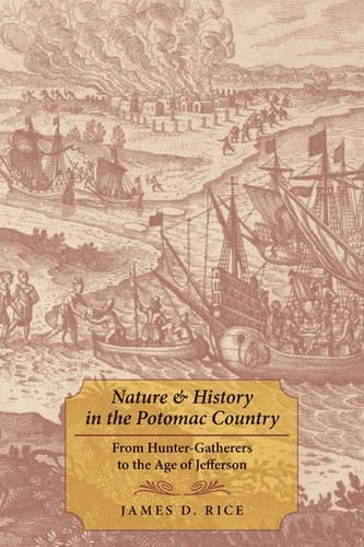 Бумажная книга «Nature and History in the Potomac Country: From Hunter-Gatherers to the Age of Jefferson», автор Джеймс Д. Райс - фото №1