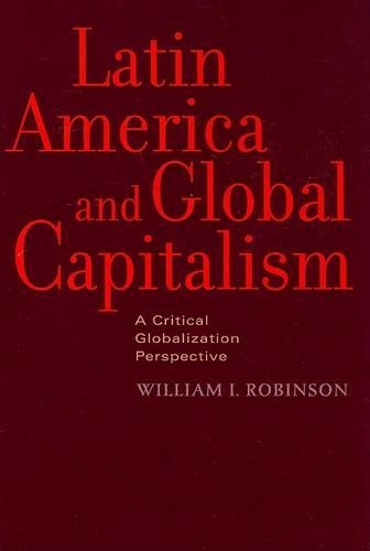 Бумажная книга «Latin America and Global Capitalism: A Critical Globalization Perspective», автор Уильям И. Робинсон - фото №1