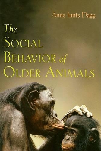 Бумажная книга «The Social Behavior of Older Animals», автор Энн Иннис Дагг - фото №1