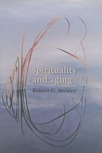 Бумажная книга «Spirituality and Aging», автор Роберт К. Эчли - фото №1
