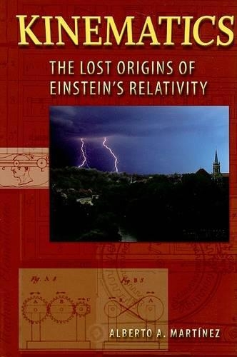 Бумажная книга «Kinematics: The Lost Origins of Einstein’s Relativity», автор Альберто А. Мартинес - фото №1