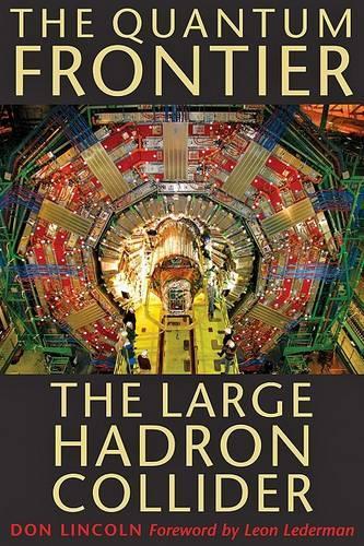 Паперова книга «The Quantum Frontier: The Large Hadron Collider», автор Дон Лінкольн - фото №1