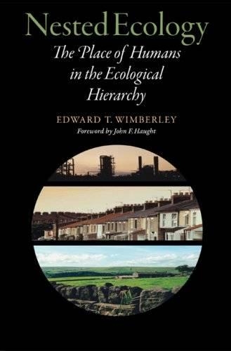 Бумажная книга «Nested Ecology: The Place of Humans in the Ecological Hierarchy», автор Эдвард Т. Уимберли - фото №1