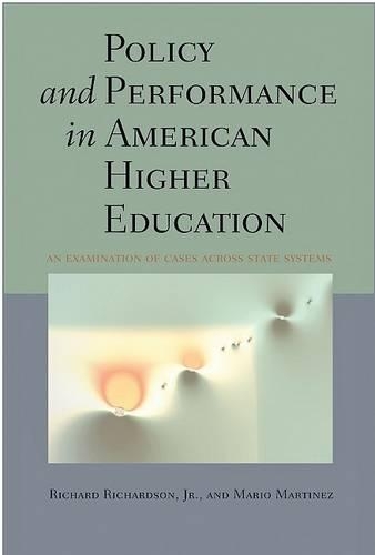 Паперова книга «Policy and Performance in American Higher Education: An Examination of Cases across State Systems», авторів Маріо Мартінес, Річард Річардсон-молодший - фото №1