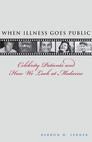Бумажная книга «When Illness Goes Public: Celebrity Patients and How We Look at Medicine», автор Баррон Х. Лернер - фото №1