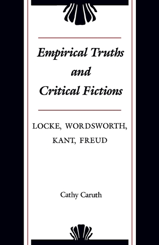 Бумажная книга «Empirical Truths and Critical Fictions: Locke, Wordsworth, Kant, Freud», автор Кети Карут - фото №1