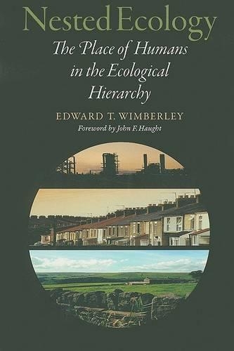 Бумажная книга «Nested Ecology: The Place of Humans in the Ecological Hierarchy», автор Эдвард Т. Уимберли - фото №1