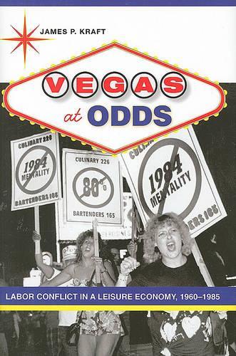 Бумажная книга «Vegas at Odds: Labor Conflict in a Leisure Economy, 1960–1985», автор Джеймс П. Крафт - фото №1