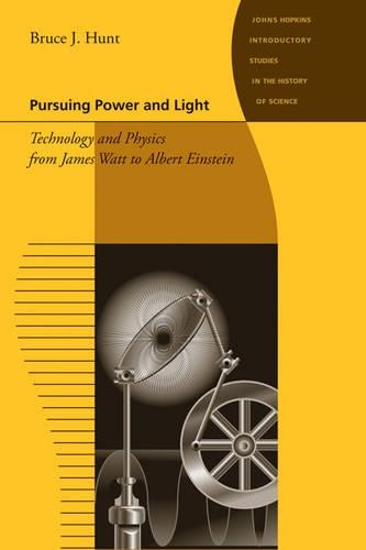 Паперова книга «Pursuing Power and Light: Technology and Physics from James Watt to Albert Einstein», автор Брюс Дж. Хант - фото №1