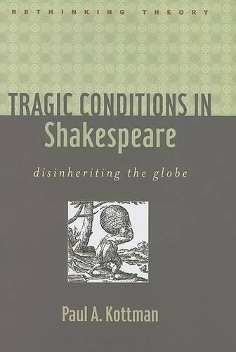 Бумажная книга «Tragic Conditions in Shakespeare: Disinheriting the Globe», автор Пол А. Коттман - фото №1