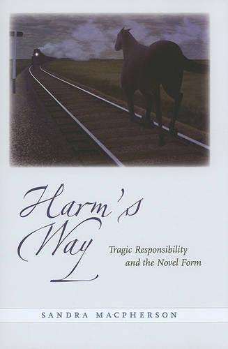 Бумажная книга «Harm's Way: Tragic Responsibility and the Novel Form», автор Сандра Макферсон - фото №1