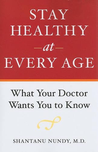 Бумажная книга «Stay Healthy at Every Age: What Your Doctor Wants You to Know», автор Шантану Нунди - фото №1