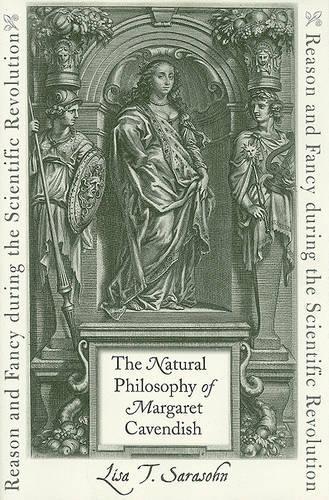 Бумажная книга «The Natural Philosophy of Margaret Cavendish: Reason and Fancy during the Scientific Revolution», автор Лиза Т. Сарасон - фото №1