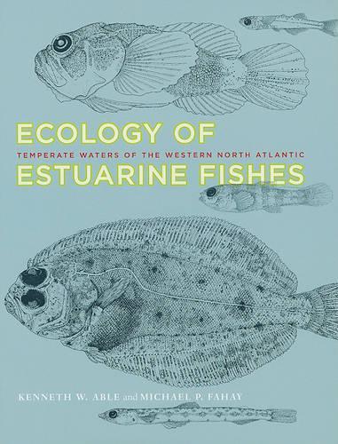Бумажная книга «Ecology of Estuarine Fishes: Temperate Waters of the Western North Atlantic», авторов Кеннет В. Эйбл, Майкл П. Фахай - фото №1
