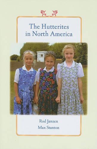 Паперова книга «The Hutterites in North America», авторів Макс Стентон, Род Янзен - фото №1
