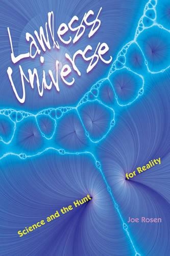 Бумажная книга «Lawless Universe: Science and the Hunt for Reality», автор Джо Розен - фото №1