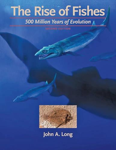 Бумажная книга «The Rise of Fishes: 500 Million Years of Evolution», автор Джон А. Лонг - фото №1