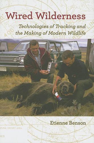 [object Object] «Wired Wilderness: Technologies of Tracking and the Making of Modern Wildlife», автор Этьен Бенсон - фото №1