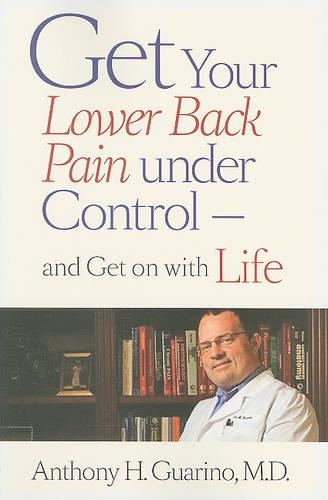 Паперова книга «Get Your Lower Back Pain under Control—and Get on with Life», автор Ентоні Х. Гуаріно - фото №1