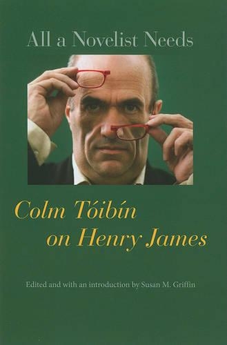 Бумажная книга «All a Novelist Needs: Colm Tóibín on Henry James», автор Колм Тойбин - фото №1