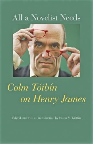 Бумажная книга «All a Novelist Needs: Colm Tóibín on Henry James», автор Колм Тойбин - фото №1