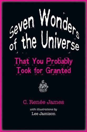 Бумажная книга «Seven Wonders of the Universe That You Probably Took for Granted», автор К. Рене Джеймс - фото №1