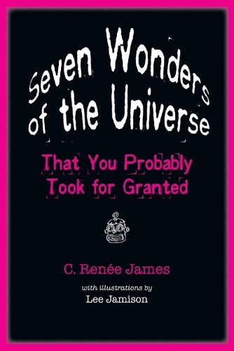 Паперова книга «Seven Wonders of the Universe That You Probably Took for Granted», автор К. Рене Джеймс - фото №1