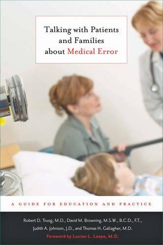 Паперова книга «Talking with Patients and Families about Medical Error: A Guide for Education and Practice», авторів Девід М. Браунінг, Джудіт А. Джонсон, Роберт Д. Труог, Томас Г. Галлахер - фото №1