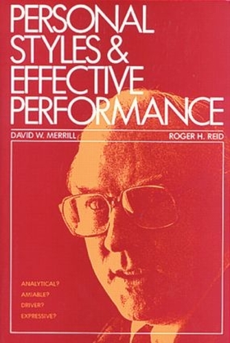 Паперова книга «Personal Styles & Effective Performance», авторів Девід В. Меррілл, Роджер Х. Рід - фото №1