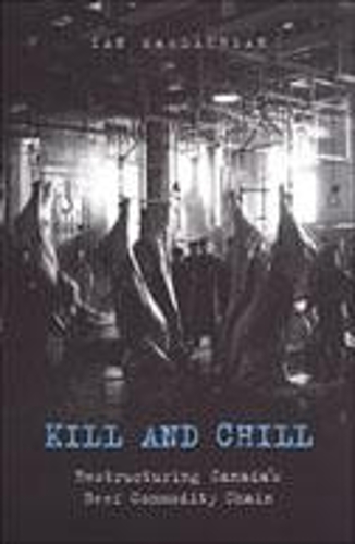 Бумажная книга «Kill and Chill: Restructuring Canada's Beef Commodity Chain», автор Ян Маклахлан - фото №1